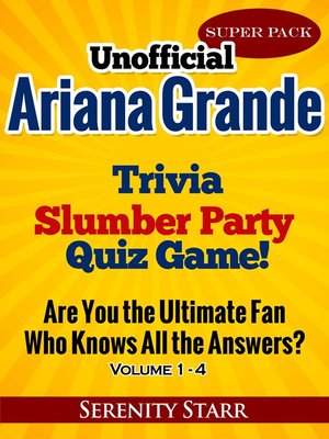 cover image of Unofficial Ariana Grande Trivia Slumber Party Quiz Game Super Pack Volumes 1-4